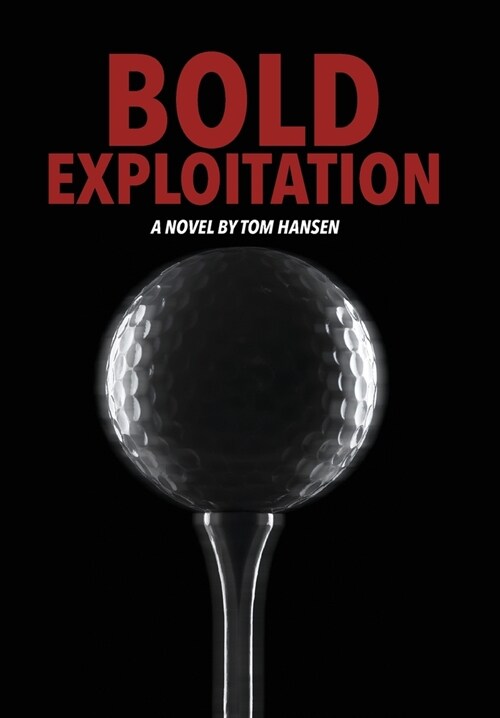 Bold Exploitation (Hardcover)