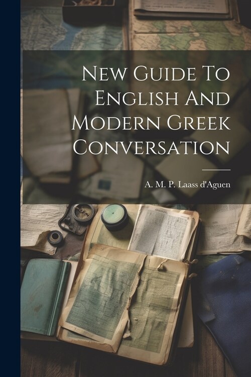 New Guide To English And Modern Greek Conversation (Paperback)