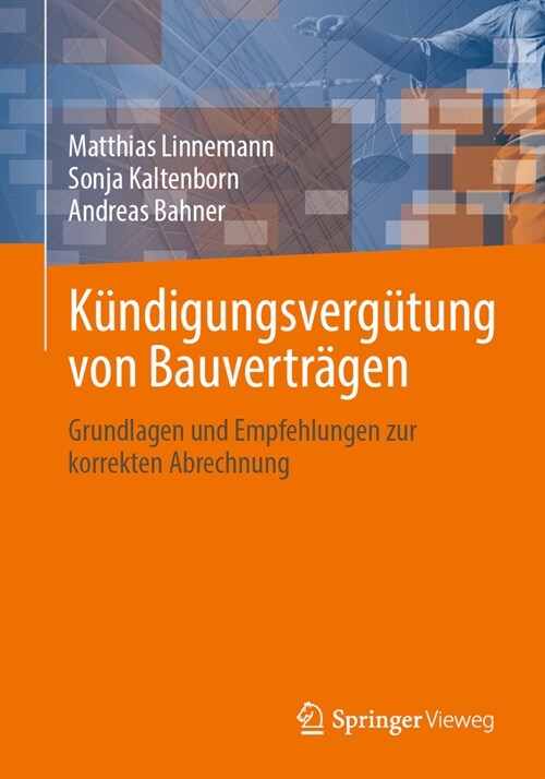 K?digungsverg?ung Von Bauvertr?en: Grundlagen Und Empfehlungen Zur Korrekten Abrechnung (Paperback, 1. Aufl. 2024)