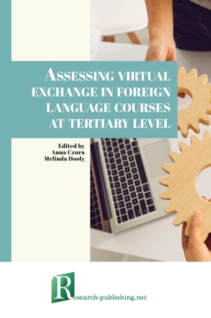Assessing virtual exchange in foreign language courses at tertiary level (Paperback)