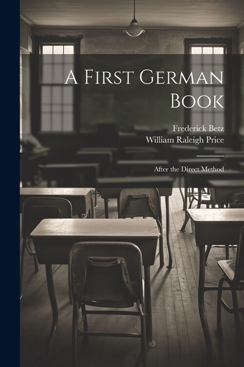 A First German Book: After the Direct Method (Paperback)