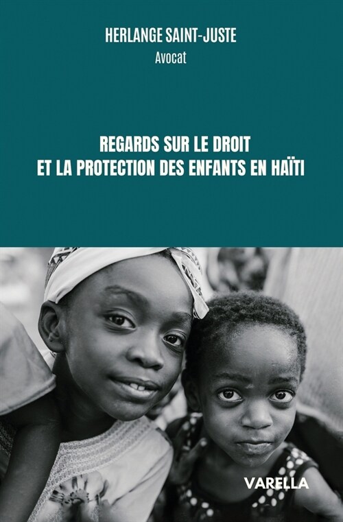 Regards sur le droit et la protection des enfants en Ha?i (Paperback)