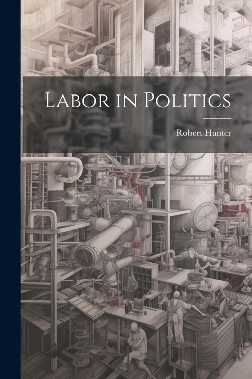 Labor in Politics (Paperback)