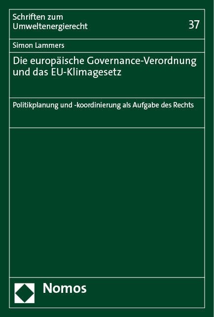 Die Europaische Governance-Verordnung Und Das Eu-Klimagesetz: Politikplanung Und -Koordinierung ALS Aufgabe Des Rechts (Paperback)