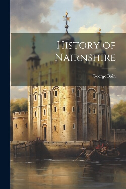 History of Nairnshire (Paperback)
