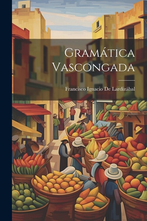 Gram?ica Vascongada (Paperback)