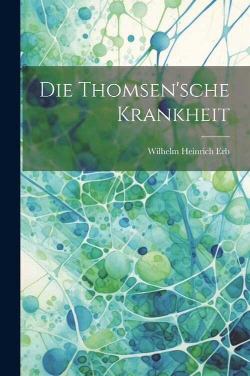 Die Thomsensche Krankheit (Paperback)