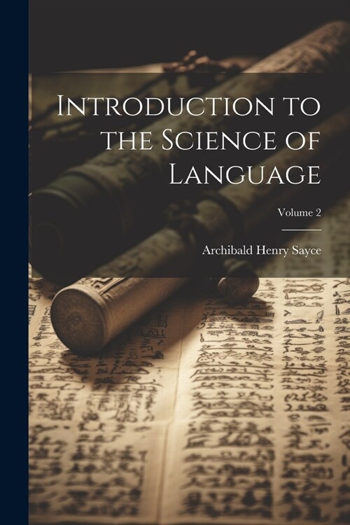 Introduction to the Science of Language; Volume 2 (Paperback)