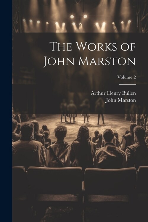 The Works of John Marston; Volume 2 (Paperback)