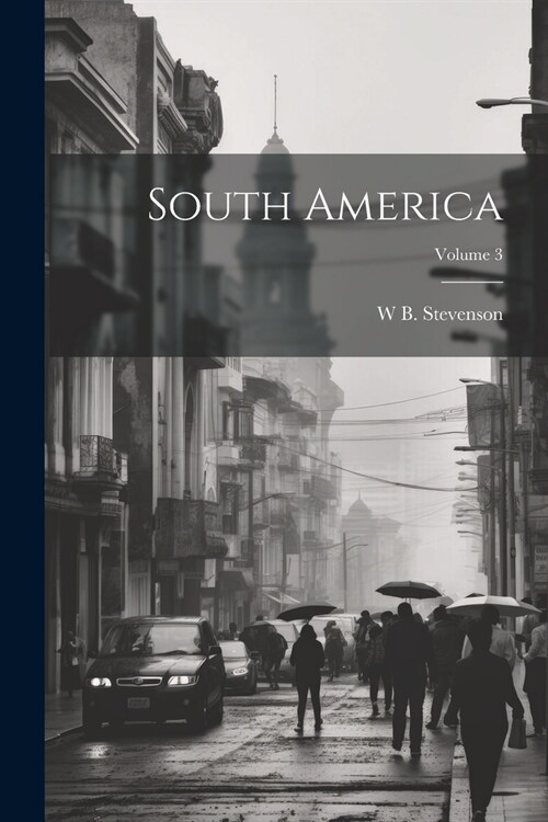 South America; Volume 3 (Paperback)