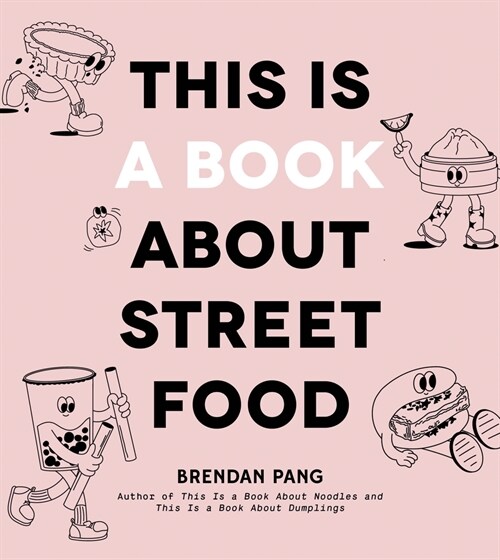 This Is a Book about Street Food (Hardcover)