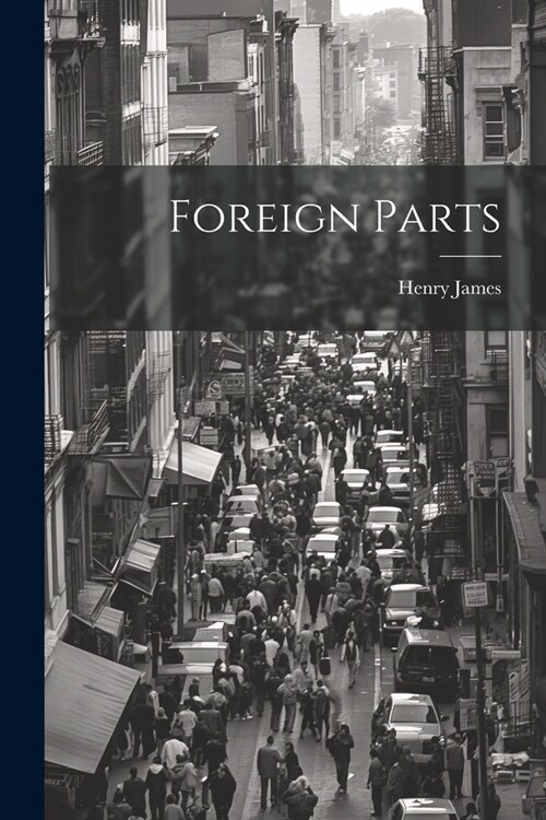 Foreign Parts (Paperback)