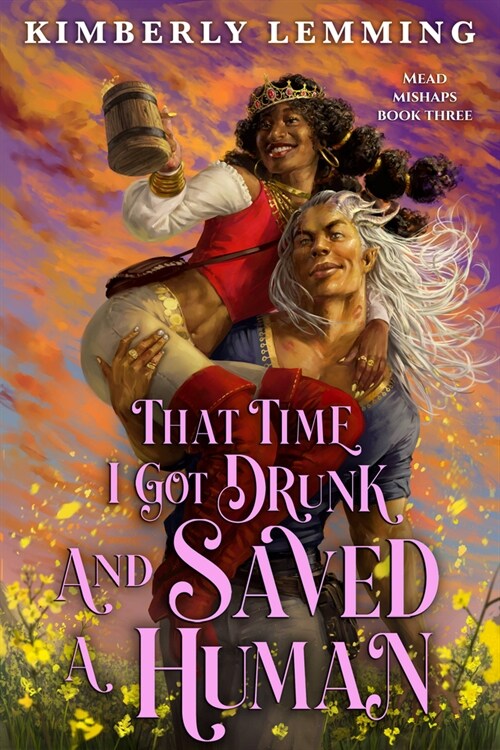 That Time I Got Drunk and Saved a Human (Paperback)