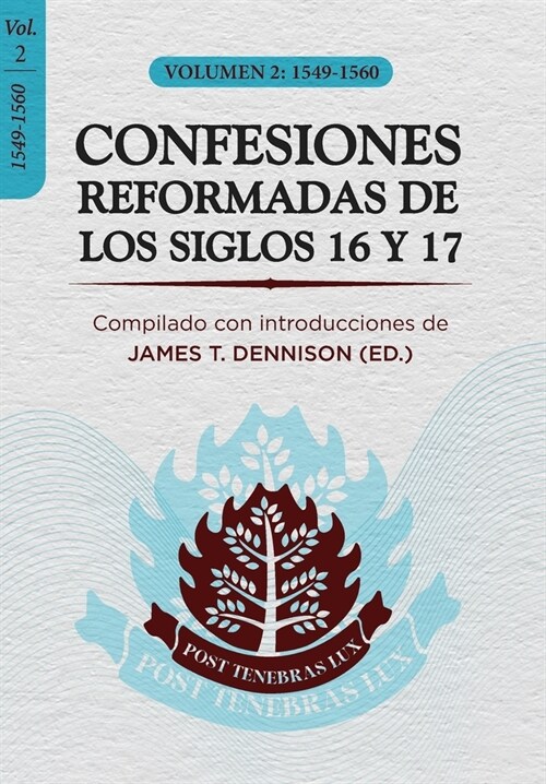 Confesiones Reformadas de los Siglos 16 y 17 - Volumen 2: 1549-1560 (Paperback)