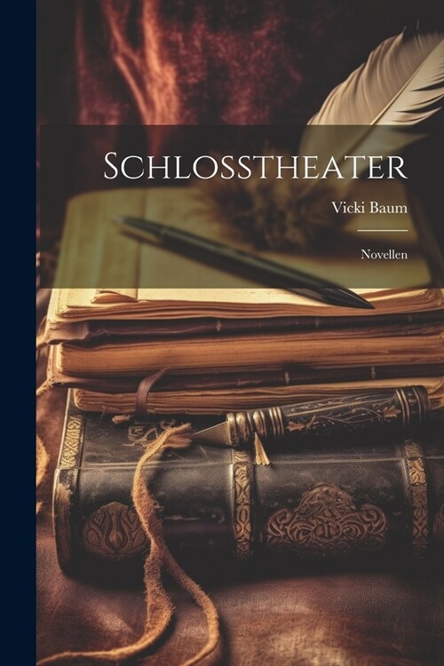 Schlosstheater: Novellen (Paperback)