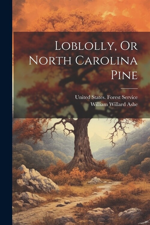 Loblolly, Or North Carolina Pine (Paperback)
