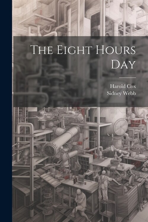 The Eight Hours Day (Paperback)