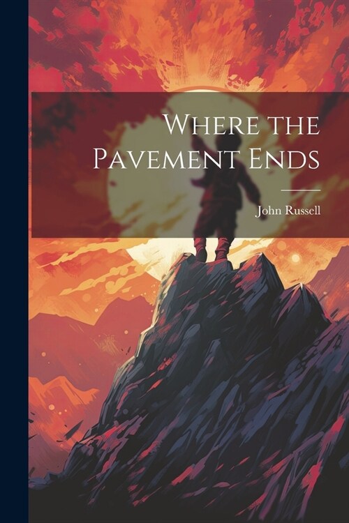 Where the Pavement Ends (Paperback)