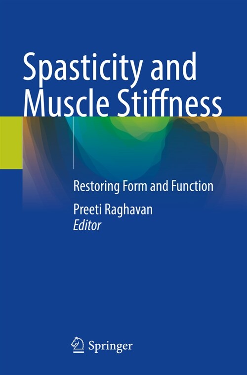 Spasticity and Muscle Stiffness: Restoring Form and Function (Paperback, 2022)