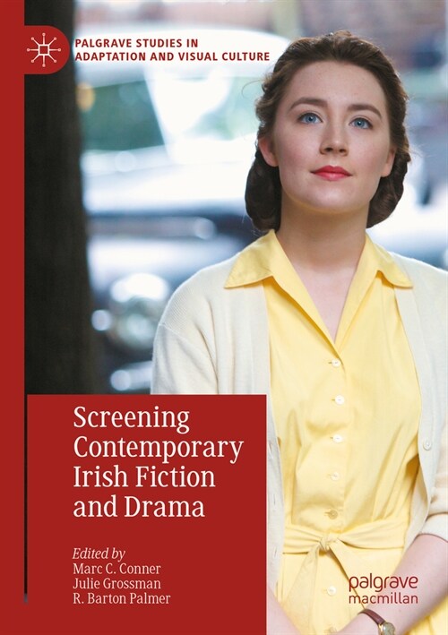 Screening Contemporary Irish Fiction and Drama (Paperback, 2022)