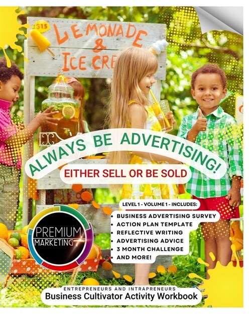 Always Be Advertising! - Either Sell or Be Sold: Business Cultivator Activity Workbook (Paperback)