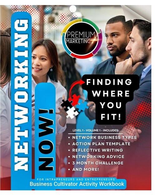 Networking Now - Finding Where You Fit!: Business Cultivator Activity Workbook (Paperback)