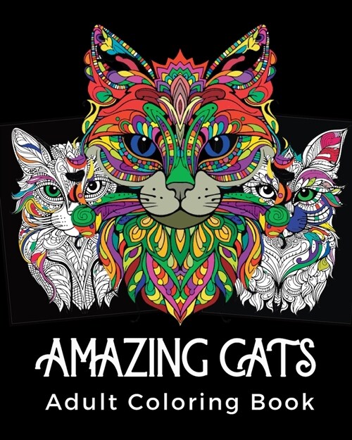 Amazing Cats Adult Coloring Book: Stress Relieving Mandala Cat Design (Paperback)
