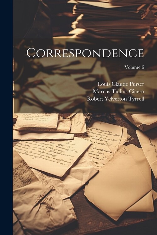 Correspondence; Volume 6 (Paperback)