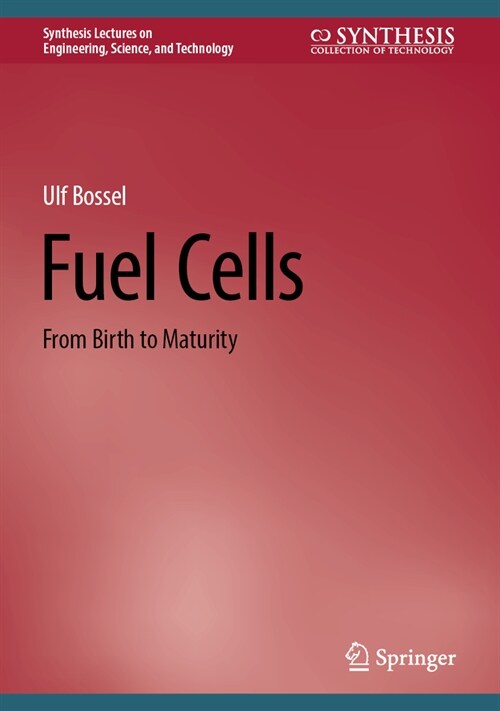 Fuel Cells: From Birth to Maturity (Paperback, 2024)