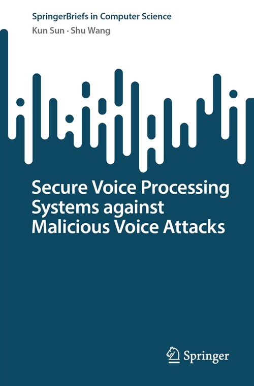 Secure Voice Processing Systems Against Malicious Voice Attacks (Paperback, 2024)