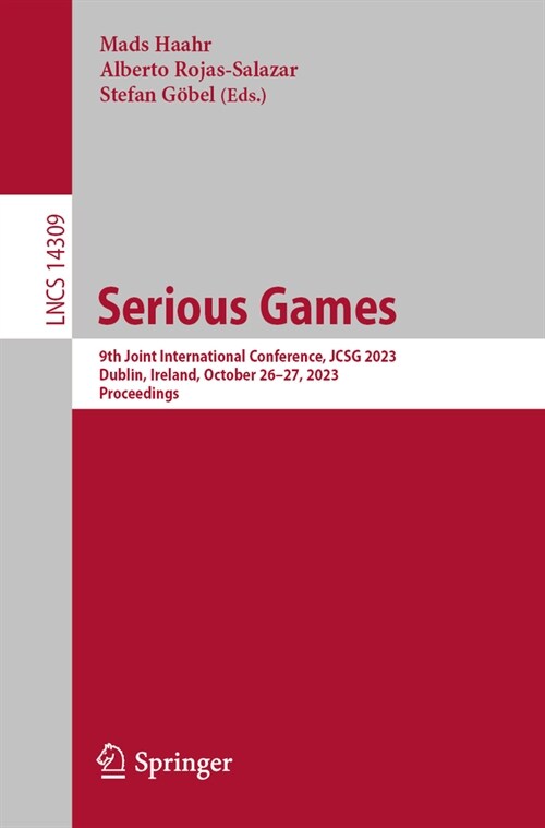 Serious Games: 9th Joint International Conference, Jcsg 2023, Dublin, Ireland, October 26-27, 2023, Proceedings (Paperback, 2023)