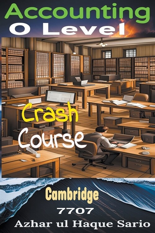 Crash Course Cambridge O Level Accounting 7707 (Paperback)