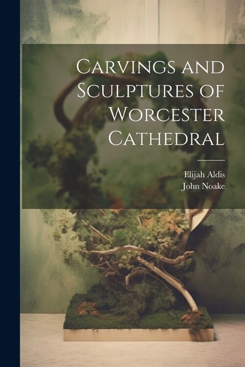 Carvings and Sculptures of Worcester Cathedral (Paperback)