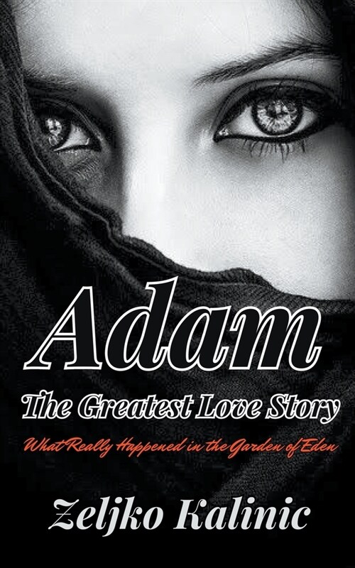Adam The Greatest Love Story (Paperback)