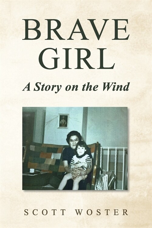 Brave Girl: A Story on the Wind (Paperback)