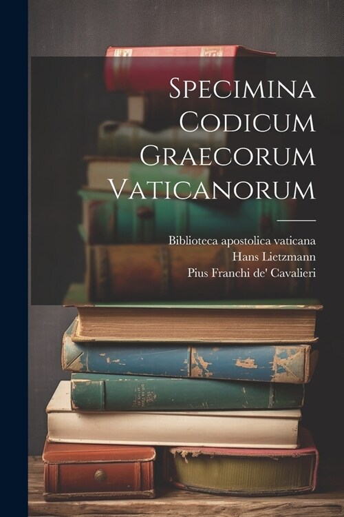 Specimina codicum graecorum Vaticanorum (Paperback)