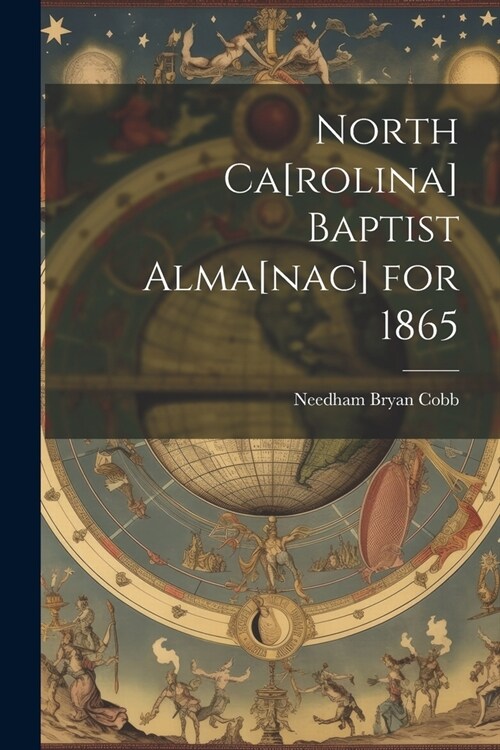 North Ca[rolina] Baptist Alma[nac] for 1865 (Paperback)