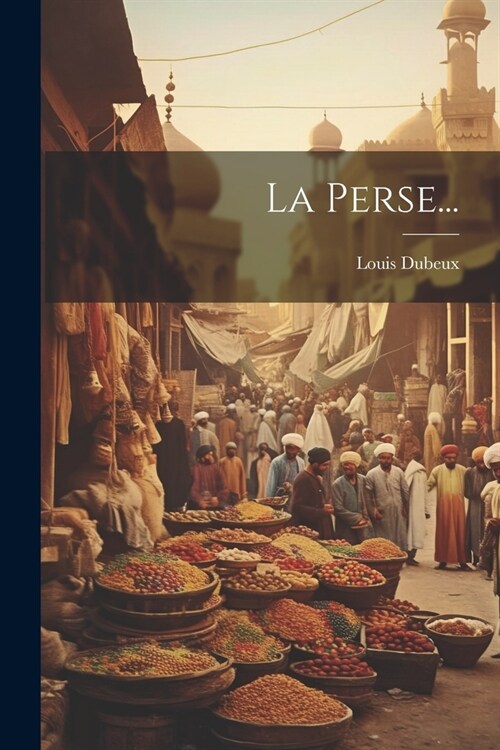 La Perse... (Paperback)