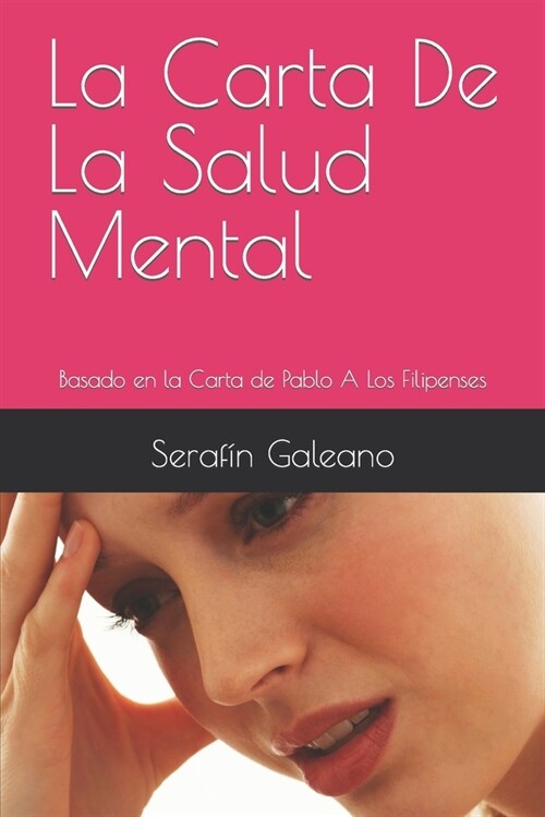 La Carta De La Salud Mental: Basado en la Carta de Pablo A Los Filipenses (Paperback)