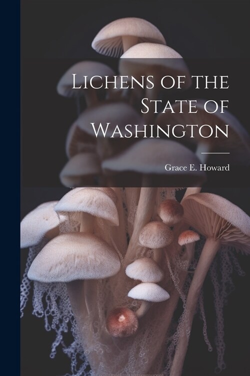 Lichens of the State of Washington (Paperback)