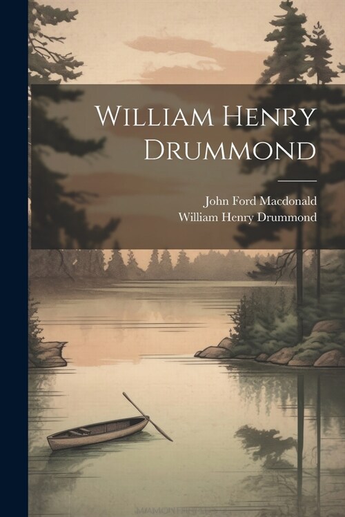 William Henry Drummond (Paperback)