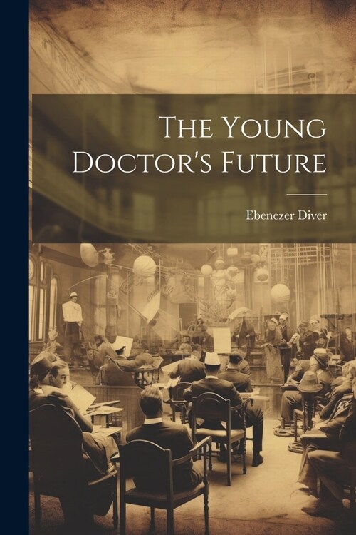 The Young Doctors Future (Paperback)