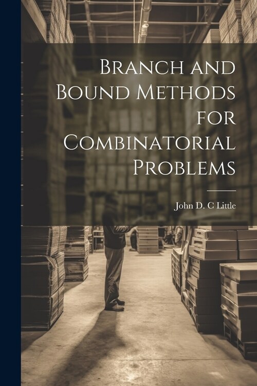 Branch and Bound Methods for Combinatorial Problems (Paperback)