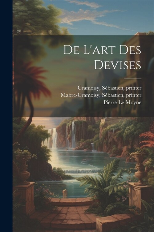 De lart des devises (Paperback)