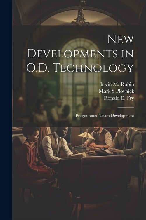 New Developments in O.D. Technology: Programmed Team Development (Paperback)