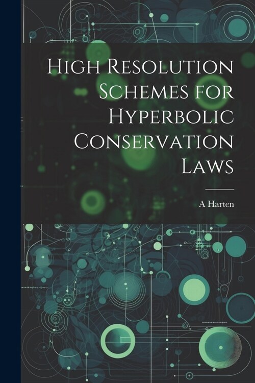 High Resolution Schemes for Hyperbolic Conservation Laws (Paperback)