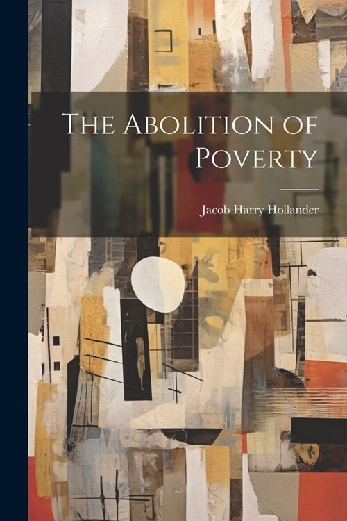 The Abolition of Poverty (Paperback)