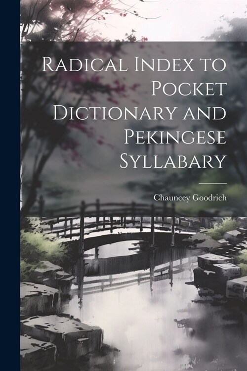 Radical Index to Pocket Dictionary and Pekingese Syllabary (Paperback)