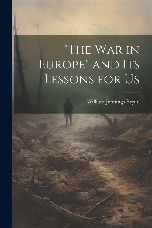 The war in Europe and its Lessons for Us (Paperback)