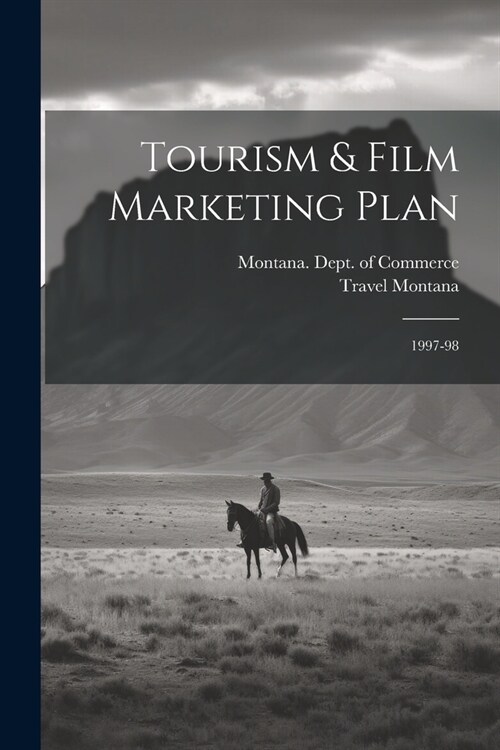 Tourism & Film Marketing Plan: 1997-98 (Paperback)
